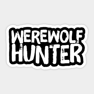 Werewolf Hunter Supernatural Monster Hunter Sticker